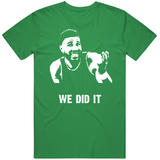 Jayson Tatum We Did It Boston Basketball Fan  T Shirt