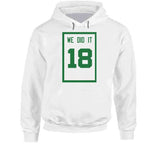 We Did It 18 Banner Boston Basketball Fan T Shirt