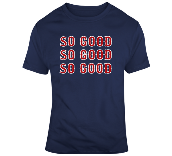 Boston Baseball SO GOOD Sweet Caroline T-Shirt Red Sox BOSOX Homerun Cart  Team