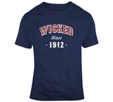 Wicked Since 1912 Boston Baseball Fan T Shirt