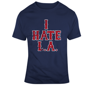 I Hate LA Boston Baseball Fan Distressed T Shirt