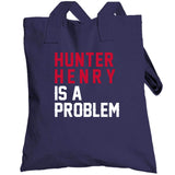 Hunter Henry Is A Problem New England Football Fan T Shirt