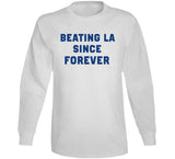 Beating La Since Forever New England Football Fan T Shirt