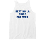 Beating La Since Forever New England Football Fan T Shirt